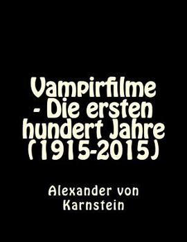 Paperback Vampirfilme - Die ersten hundert Jahre (1915-2015) [German] Book