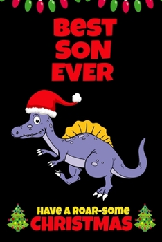 Best Son Ever: Cool Christmas Gifts for Boys 7-9 Year Old, Dinosaur Lovers Gift Ideas, Blank Lined Diary to Write In