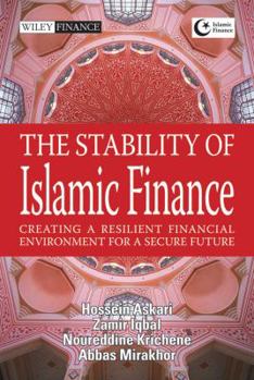 Hardcover The Stability of Islamic Finance: Creating a Resilient Financial Environment for a Secure Future Book
