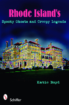Paperback Rhode Island's Spooky Ghosts and Creepy Legends Book