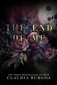 The End of Me: A Decker Family Novel - Book #1 of the Downfall of Us