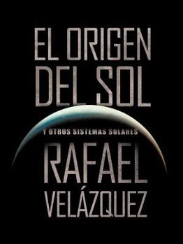 Paperback El Origen del Sol: Y Otros Sistemas Solares [Spanish] Book