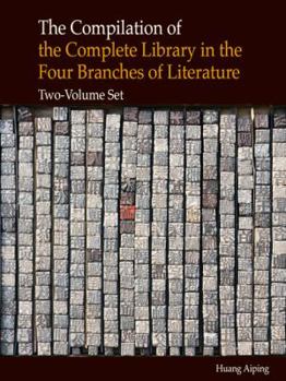 Hardcover The Compilation of the Complete Library in the Four Branches of Literature Book