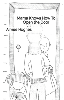 Paperback Mama Knows How To Open the Door Book