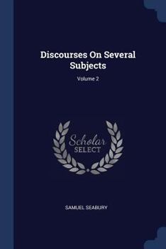 Paperback Discourses On Several Subjects; Volume 2 Book