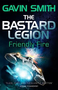Paperback The Bastard Legion: Friendly Fire: Book 2 Book