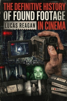 Paperback The Definitive History of Found Footage in Cinema Book