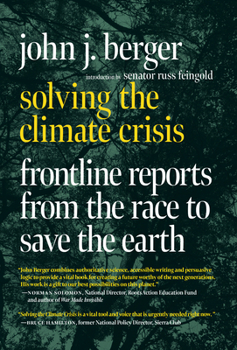 Paperback Solving the Climate Crisis: Frontline Reports from the Race to Save the Earth Book