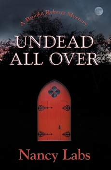 Undead All Over : A Brooke Roberts Mystery