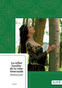 Paperback Le Reflet Insolite de la Robe Émeraude [French] Book