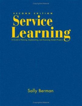 Paperback Service Learning: A Guide to Planning, Implementing, and Assessing Student Projects Book