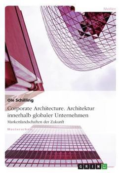 Paperback Corporate Architecture. Architektur innerhalb globaler Unternehmen: Markenlandschaften der Zukunft [German] Book