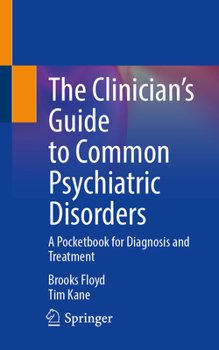 Paperback The Clinician's Guide to Common Psychiatric Disorders: A Pocketbook for Diagnosis and Treatment Book