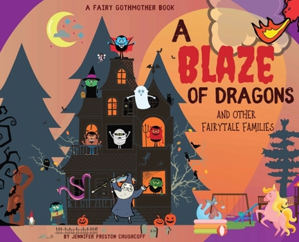 Hardcover A Blaze of Dragons and Other Fairytale Families Book