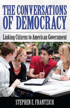 Paperback Conversations of Democracy: Linking Citizens to American Government Book