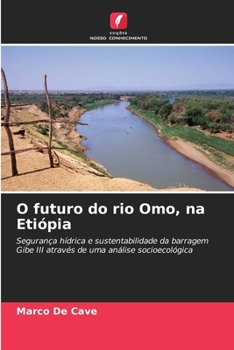 Paperback O futuro do rio Omo, na Etiópia [Portuguese] Book
