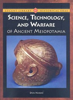 Library Binding Science, Technology, and Warfare of Ancient Mesopotamia Book
