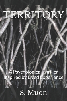 Paperback Territory: A Psychological Thriller Inspired by Lived Experience Book
