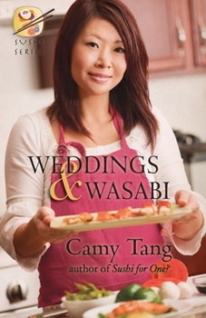 Weddings and Wasabi - Book #4 of the Sushi