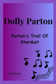 Paperback Dolly Parton: Parton's Trail Of Stardust Book