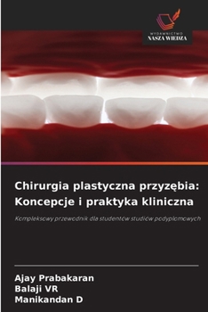 Chirurgia plastyczna przyzebia: Koncepcje i praktyka kliniczna (Polish Edition)
