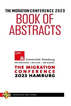 Paperback The Migration Conference 2023 Book of Abstracts Book