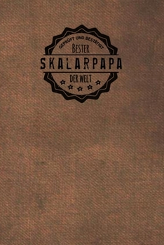Paperback Gepr?ft und Best?tigt bester Skalarpapa der Welt: inkl. Terminplaner - Kalender 2020 &#9733; - Das perfekte Geschenk f?r M?nner, die Skalar lieben - G [German] Book
