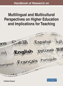 Hardcover Handbook of Research on Multilingual and Multicultural Perspectives on Higher Education and Implications for Teaching Book