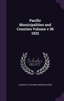 Hardcover Pacific Municipalities and Counties Volume v.36 1922 Book