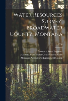 Paperback Water Resources Survey, Broadwater County, Montana; 1956 Book