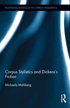 Hardcover Corpus Stylistics and Dickens's Fiction Book