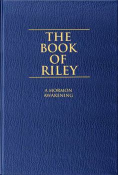 Paperback The Book of Riley: A Mormon Awakening Book