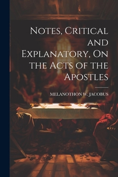Paperback Notes, Critical and Explanatory, On the Acts of the Apostles Book