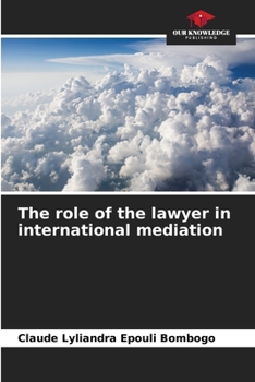 Paperback The role of the lawyer in international mediation Book