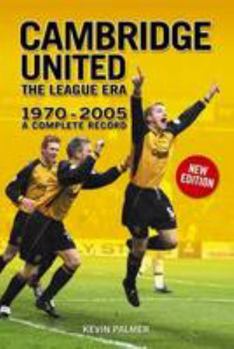 Paperback Cambridge United: The League Era 1970-2005 Book