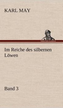 Im Reiche des silbernen Löwen III - Book #1 of the Die Schatten des Ahriman