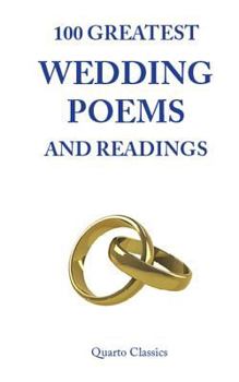 Paperback 100 Greatest Wedding Poems and Readings: The most romantic readings from the best writers in history Book