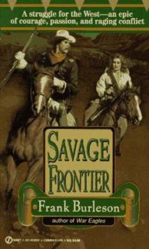 Savage Frontier: 003 (Apache Wars Saga, Vol 3) - Book #3 of the Apache Wars