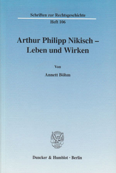 Paperback Arthur Philipp Nikisch - Leben Und Wirken [German] Book