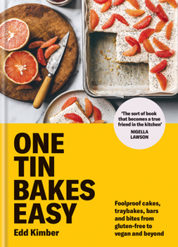 Hardcover One Tin Bakes Easy: Foolproof Cakes, Traybakes, Bars and Bites from Gluten-Free to Vegan and Beyond Book