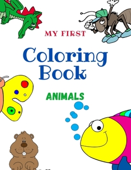Paperback My First Coloring Book Animals: For Kids Ages 3-8 Book