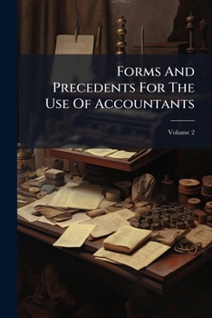 Paperback Forms And Precedents For The Use Of Accountants; Volume 2 Book