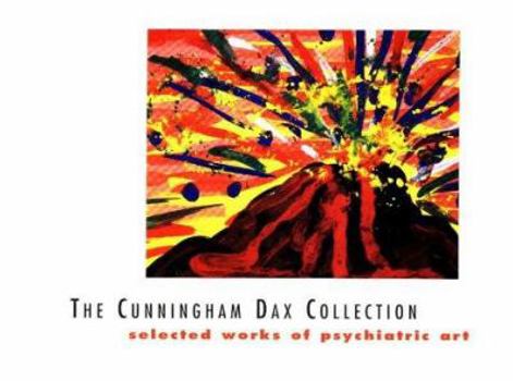 The Cunningham Dax Collection: Selected Works of Psychiatric Art