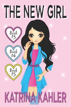 The New Girl - Books 13, 14 & 15
