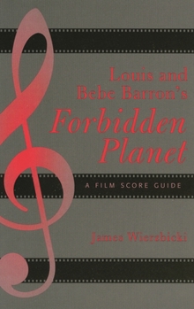 Paperback Louis and Bebe Barron's Forbidden Planet: A Film Score Guide Book