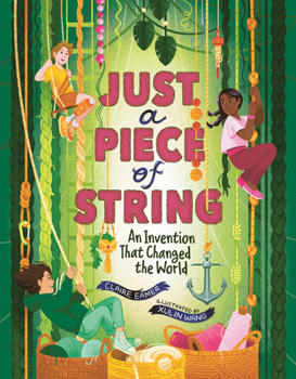 Hardcover Just a Piece of String: An Invention That Changed the World (Orca Think, 24) Book