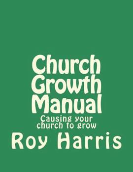 Paperback Church Growth Manual: Causing your church to grow Book