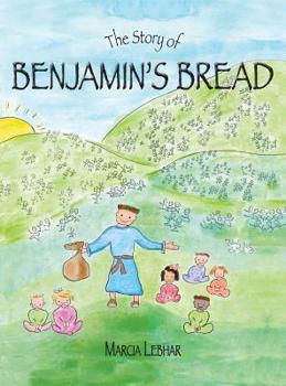 Hardcover The Story of Benjamin's Bread Book