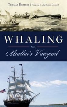 Hardcover Whaling on Martha's Vineyard Book