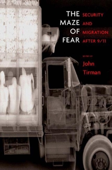 Paperback The Maze of Fear: Security and Migration After 9/11 Book
